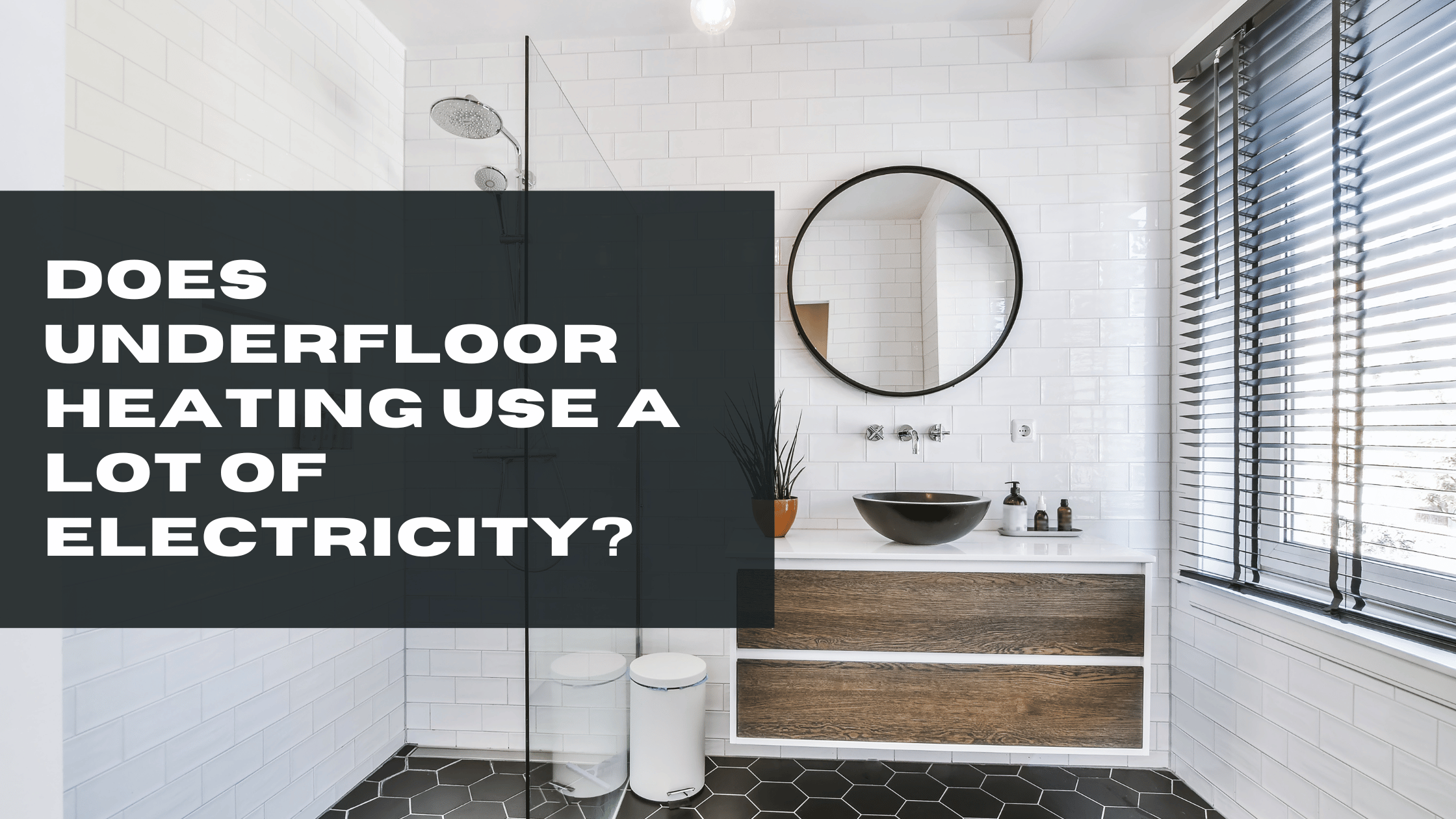 Does Underfloor Heating Use a Lot of Electricity?